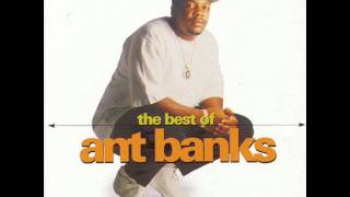 The Big Badass - Ant Banks [ The Best of Ant Banks ] --((HQ))-- LYRICS