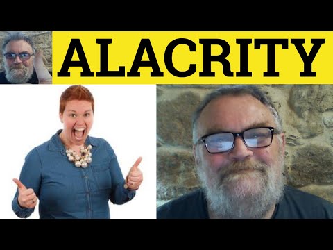 Alacrity Meaning - Alacrity Definition - Alacrity Examples - Vocabulary - CAE CPE IELTS - RP Accent