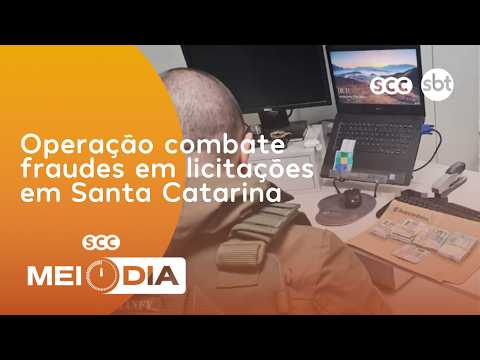 Operação combate fraudes em licitações em Santa Catarina | Segurança | SCC Meio-Dia