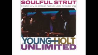 Young-Holt Unlimited - Soulful Strut