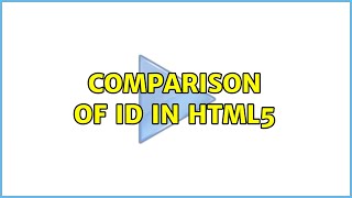 Download lagu Comparison of id in HTML5 mp3