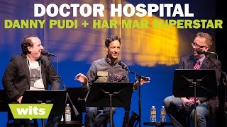 Danny Pudi and Har Mar Superstar - &#39;Doctor Hospital&#39; - Wits