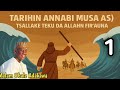 TARIHIN ANNABI MUSA DA FIR AUNA TARE DA MAL UBALE ADAKAWA 1