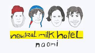Naomi - Neutral Milk Hotel (Handwritten Lyrics)