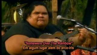 Israel Kamakawiwo - Somewere Over The Rainbow - Legendado.avi