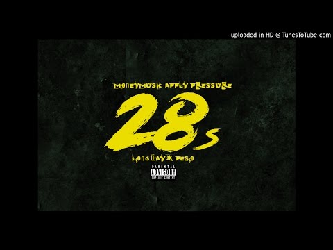 Longway Ft. Peso 28s