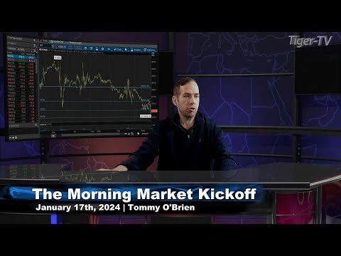 January 17th, The Morning Market Kickoff with Tommy O'Brien on TFNN - 2024