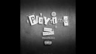 Mucho & Me$$iah - Playtime Prod Dj Plugg