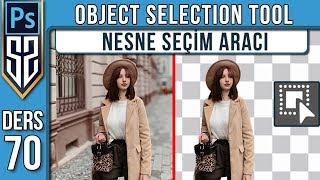 70: Object Selection Tool | Nesne Seçim Aracı | Photoshop CC Dersleri Eğitim Seti