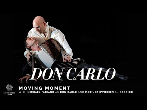 "Don Carlo" Moving Moment, featuring Michael Fabiano and Mariusz Kwiecień