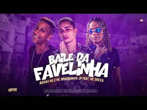 MC ADIDAS NG , MC BRAQUINHO JP , MC DRICKA   BAILE DA FAVELINHA  REMIX BREGAFUNK