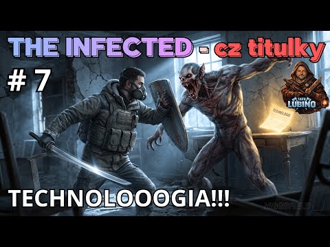 THE INFECTED - EP: 7 - CESTA ZA PORIADNYM LOOTOM SA OPLATILA - TECHNOLOOOGIA! - CZ titulky - SK / CZ
