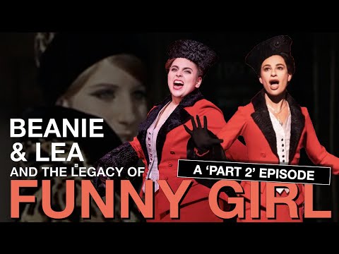 Staged Right - Episode 15: Beanie & Lea and the Legacy of 'Funny Girl': Part 2