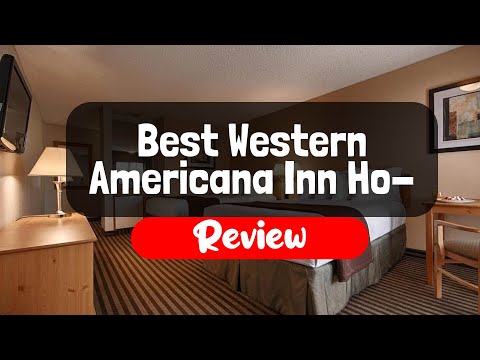 Best Western Americana Inn Hotel Review - Is This California Hotel Worth It?