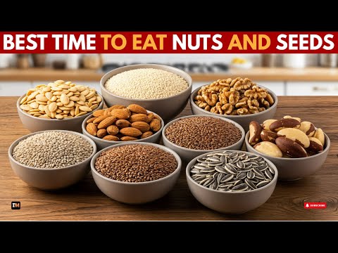 Best Time To Eat Nuts And Seeds For Maximum Benefits!