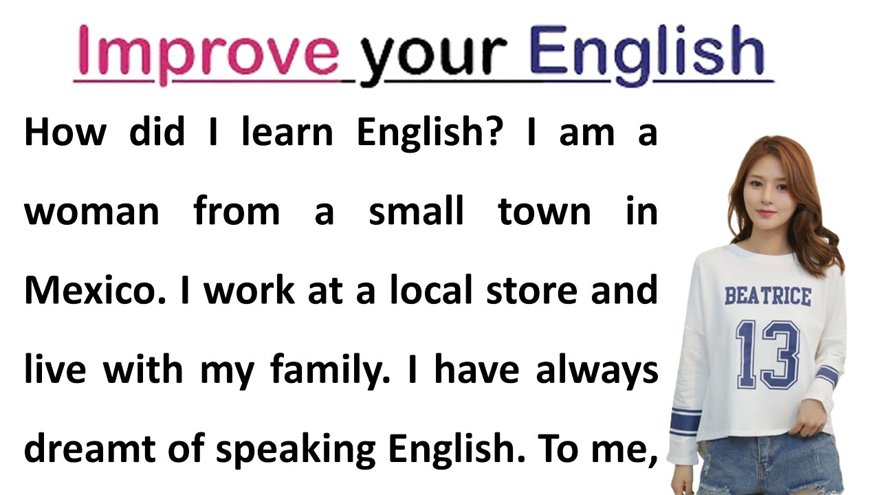 Improve Your English (How did I learn English) | English Listening Skills - Speaking Skills Everyday