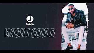 J-SoL - Wish I Could (Lyric Video)