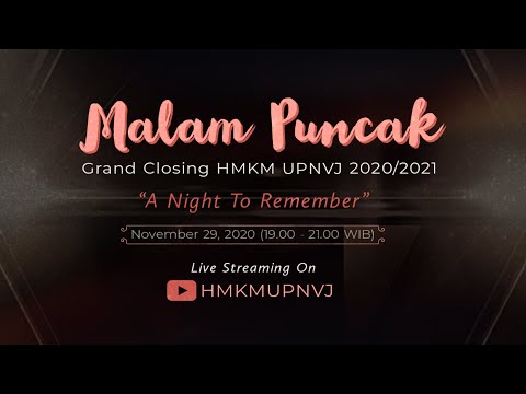 Malam Puncak: A Night To Remember | Grand Closing HMKM UPNVJ Periode 2020/2021