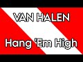 VAN HALEN - Hang 'Em High (Lyric Video)