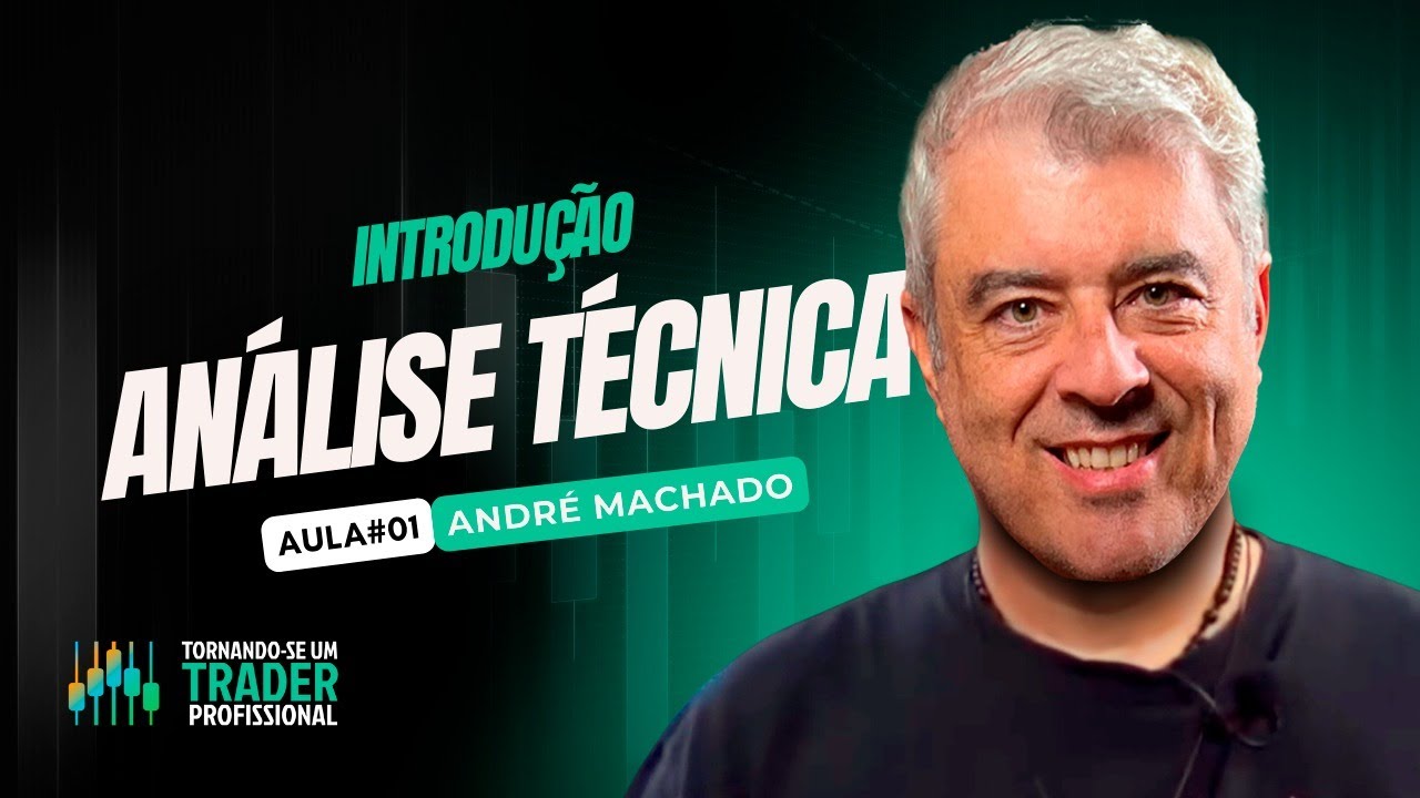 Tornando-se Um Trader Profissional 3.0 - Análise Técnica - Aula 01