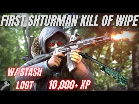 First Shturman Kill Of The Wipe (SHTURMAN STASH AND 10000+ XP)