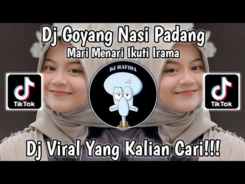 DJ GOYANG NASI PADANG X MARI MENARI IKUTI IRAMA VIRAL TIKTOK TERBARU 2023 YANG KALIAN CARI FULL BASS