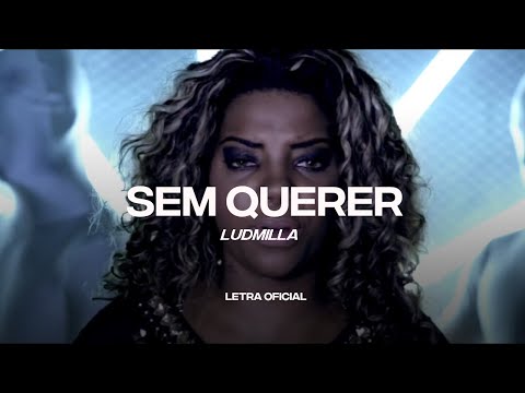 Ludmilla - Sem Querer (Lyric Video) | CantoYo