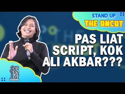 Stand Up Egi Haw: Pas Liat Script, Kok Ali Akbar??? - THE UNCUT