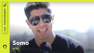 Somo, &quot;Ride&quot; Stripped Down (Live)