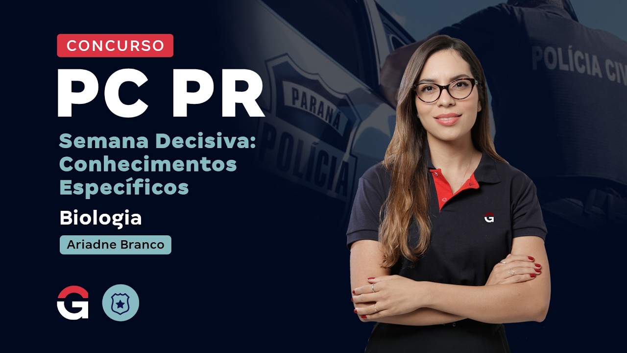 Concurso PC PR | Semana Decisiva: Conhecimentos Específicos | Biologia com Ariadne Branco
