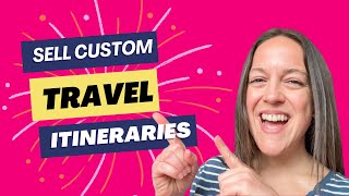How To Make Money Selling Travel Itineraries As A Travel Blogger