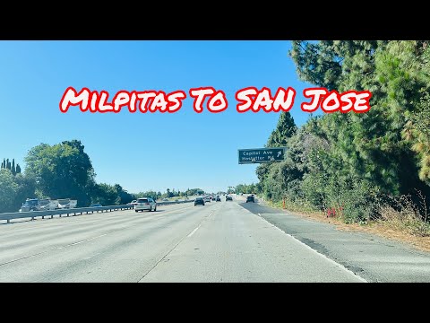 MILPITAS TO SAN JOSE CALIFORNIA DRIVE