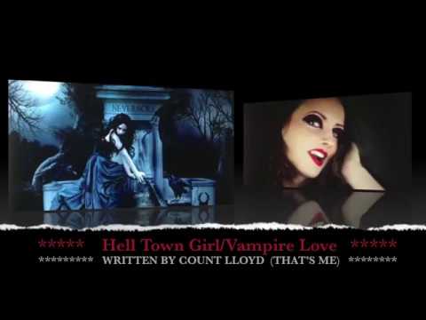 Hell Town Girl/Vampire Love - Original Song