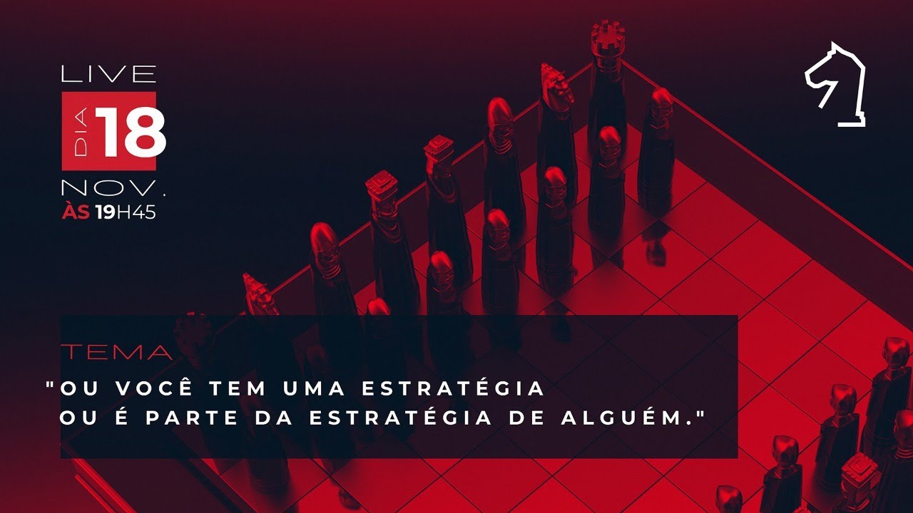 Ou você tem uma estratégia, ou faz parte da estratégia de alguém!
