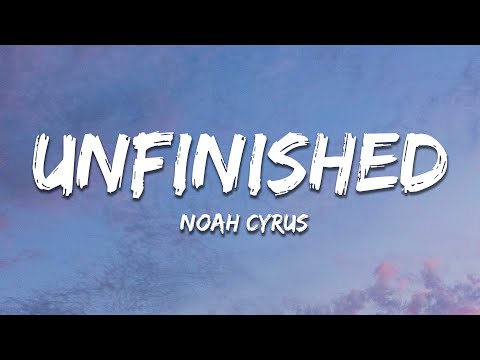 Noah Cyrus - Unfinished (Acoustic) (Lyrics)