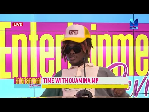 Up-close with Quamina MP | Entertainment Review
