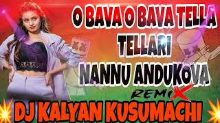 Download lagu O BAVA O BAVA //TELLA TELLARI NANNU ANDUKOVA// DJ SONG MIX BY-DJ KALYAN KMC mp3