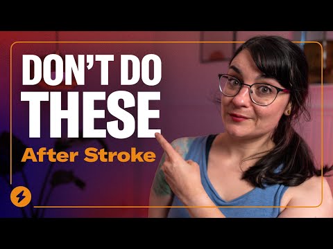 What NOT To Do After Stroke