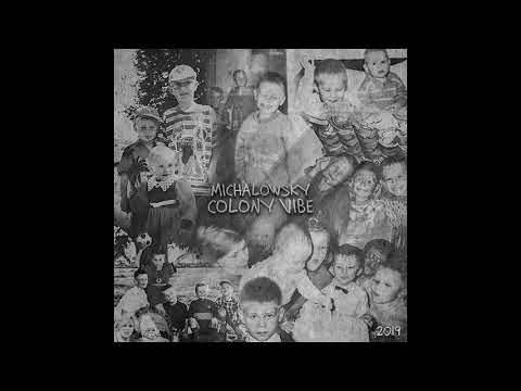 Michalowsky - Colony vibe