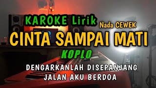 Download lagu CINTA SAMPAI MATI - KANGEN BAND (KAROKE LIRIK) KOPLO VERSION mp3
