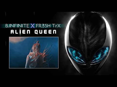 B.INFINITE & FR3SH TRX – ALIEN QUEEN (Official Video)