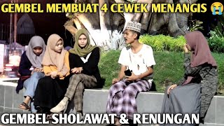 Download lagu PRANK GEMBEL SHOLAWAT!! BIKIN 4 CEWEK MENANGIS 😭 mp3 Download lagu PRANK GEMBEL SHOLAWAT!! BIKIN 4 CEWEK MENANGIS 😭 mp3