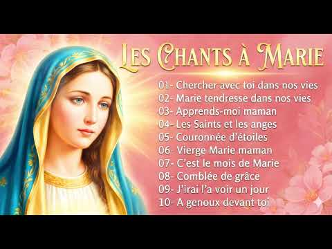 LES CHANTS À MARIE 