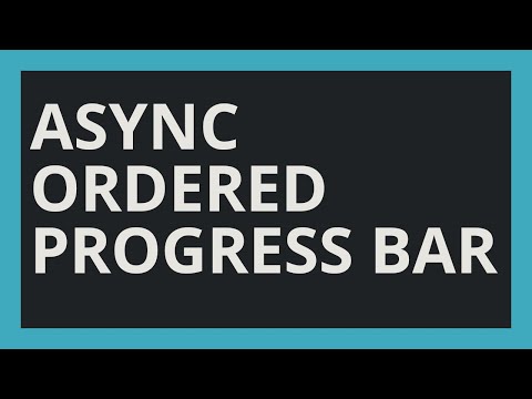Python Progress Bar Using Tqdm Async Ordered
