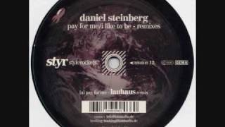 DANIEL STEINBERG  - PAY FOR ME  (LAUHAUS  REMIX)