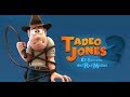 TADEO JONES 2 El Secreto Del Rey Midas Streaming En Castellano