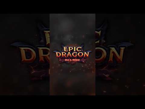 Dragon Epic - Idle & Merge video