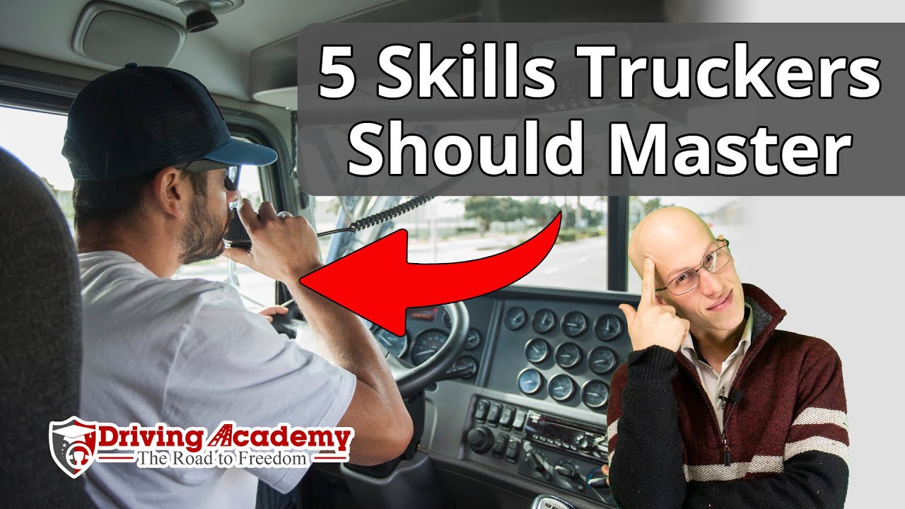 Mastering the Art of Truck Driving: 5 Essential Skills for Success