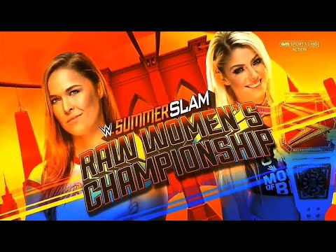 Alexa Bliss Vs Ronda Rousey - SummerSlam 2018 [RAW Women’s Championship]