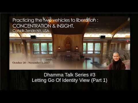 Letting Go Of Identity View (Part 1) - Sayalay Susila Dhamma Talk